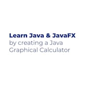 Learn Java and JavaFX by creating a Graphical Calculator