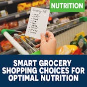 Smart Grocery Shopping Choices for Optimal Nutrition