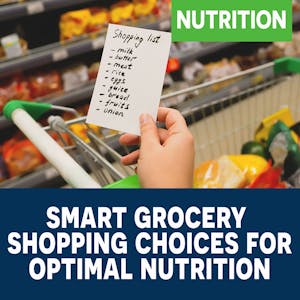 Smart Grocery Shopping Choices for Optimal Nutrition - Online CE Course