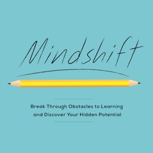 Mindshift: Break Through Obstacles to Learning and Discover Your Hidden Potential from Coursera | Course by Edvicer