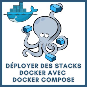 Déployer des stacks Docker avec Docker Compose