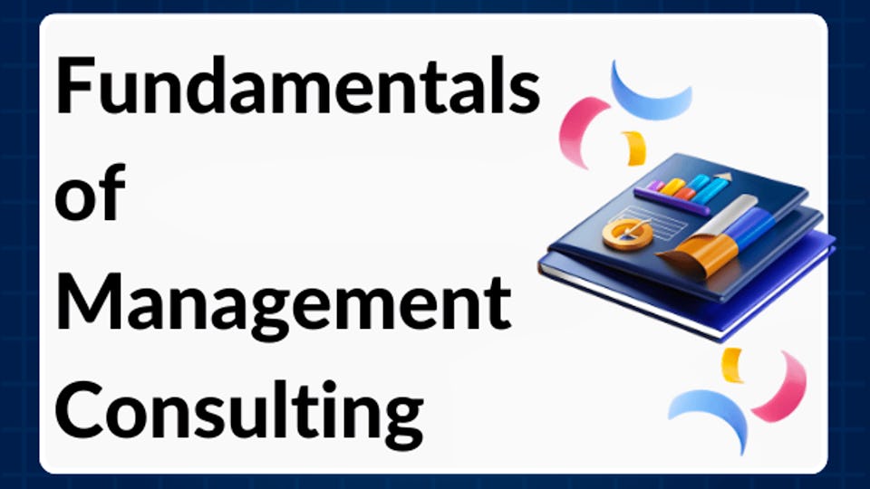 Introduction to Management Consulting | Coursera