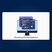 Mastering iOS Development: Swift, SwiftUI, and Beyond