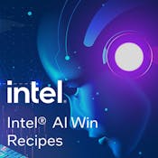 Intel®  AI Win Recipes
