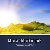 Make a Table of Contents, Footnotes, and more with Word