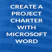 Create a Project Charter with Microsoft Word