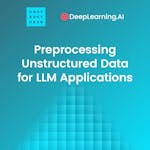 Preprocessing Unstructured Data for LLM Applications