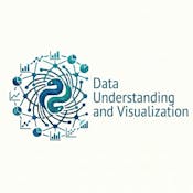 Data Understanding and Visualization