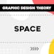Graphic Design Theory - Space
