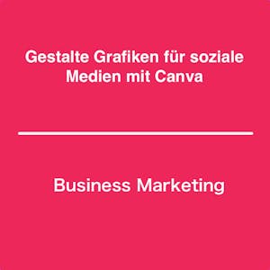 Gestalte Grafiken f眉r soziale Medien mit Canva - Online CE Course