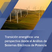 Análisis de Sistemas Eléctricos y Transición Energética