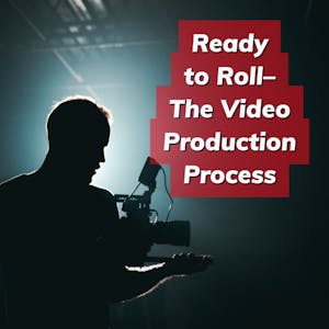 Ready to Roll – The Video Production Process from University of Colorado Boulder online course platform