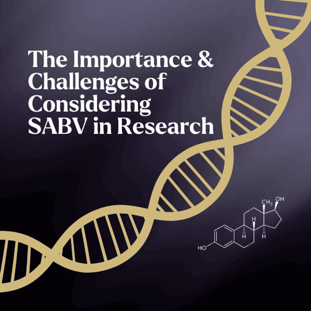 The Importance & Challenges of Considering SABV in Research