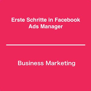 Erste Schritte in Facebook Ads Manager - Online CE Course
