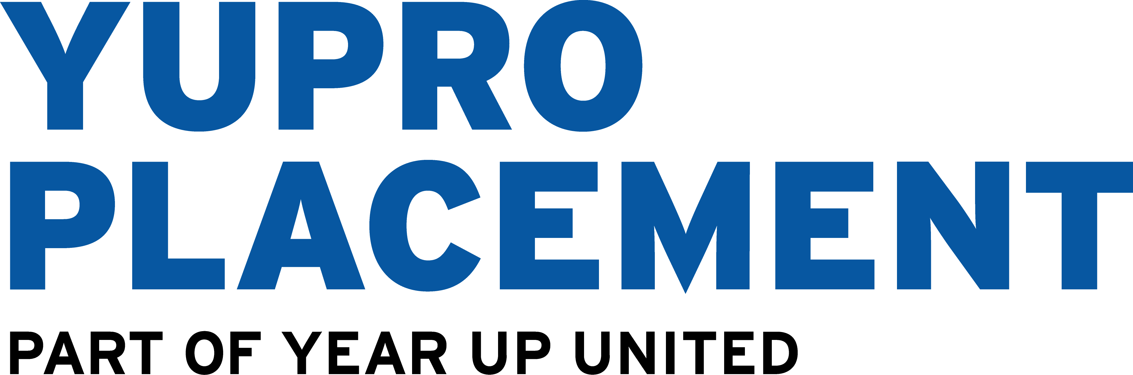 YUPRO Placement