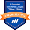 BI Essentials for Finance Analysts (Tableau Edition) Specialization