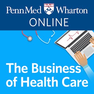 The Business of Health Care from Coursera | Course by Edvicer