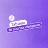 Tableau Business Intelligence Analyst  Professional Certificate