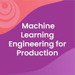 Machine Learning Engineering for Production (MLOps)