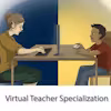 Virtual Teacher Specialization