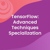 TensorFlow: Advanced Techniques