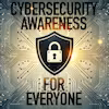 Cybersecurity Awareness for Everyone Specialization