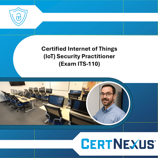Internet of Things (IoT) Security (Exam ITS-110) Specialization