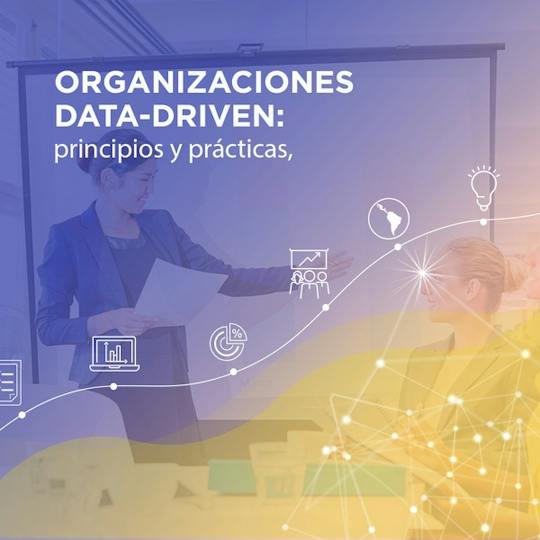 Portada: Organizaciones data-driven: principios y prácticas