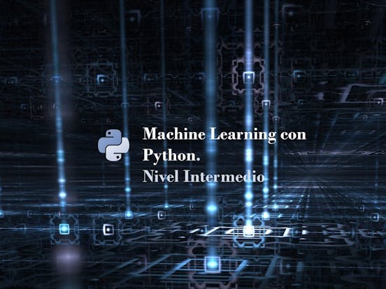 Machine Learning Con Python Nivel Intermedio Machine Learning Con Python Nivel Intermedio