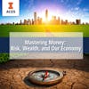 Mastering Money: Risk, Wealth, and Our Economy Specialization