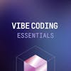 Vibe Coding Essentials - Build Apps with AI Specialization