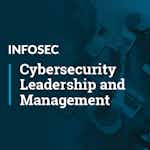 Cybersecurity Leadership and Management by Infosec