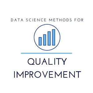 Data Science Methods for Quality Improvement
