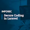 Secure Coding in Laravel Specialization