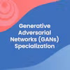 Generative Adversarial Networks (GANs) Specialization