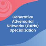 Generative Adversarial Networks (GANs) by DeepLearning.AI
