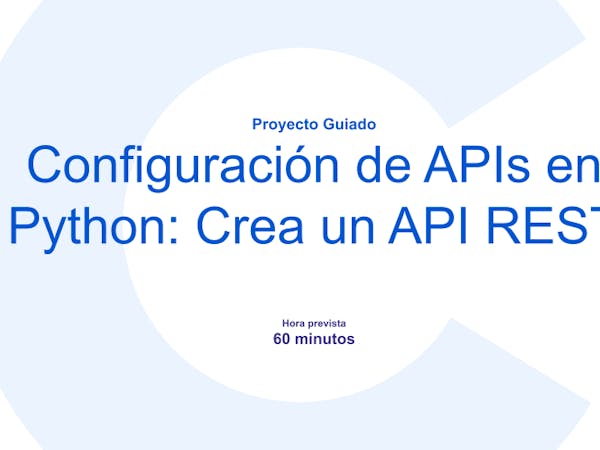 Configuración de APIs en Python: Crea un API REST