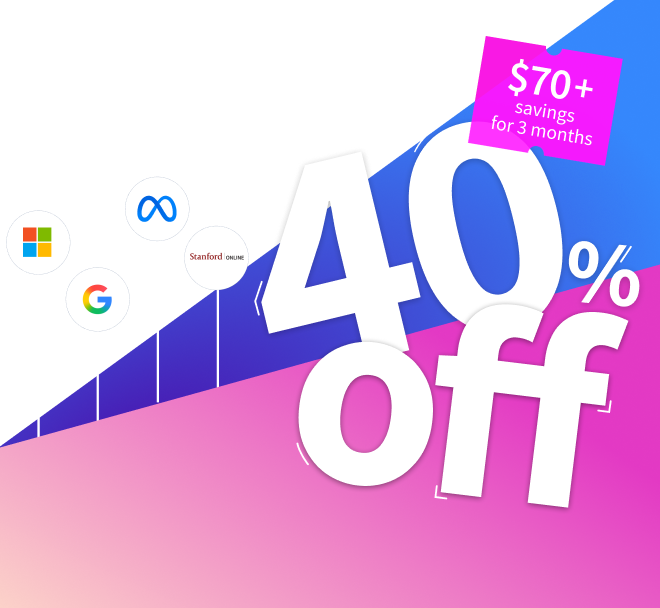 Save 40% on 3 months of Coursera Plus