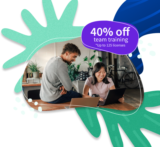 40% off team training
*up to 125 licenses