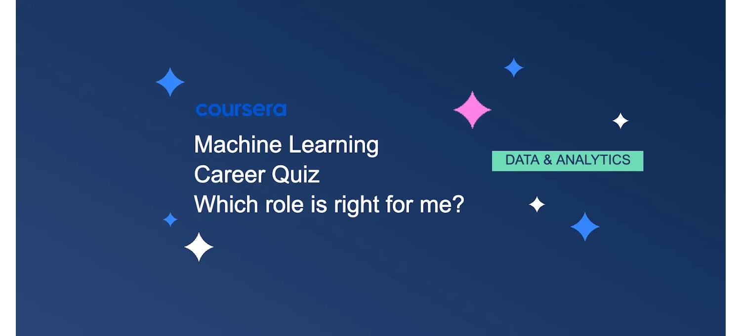 Machine Learning Career Quiz: Which role is right for me? | Coursera machine-learning-career-quiz-which-role-is-right-for-me-coursera