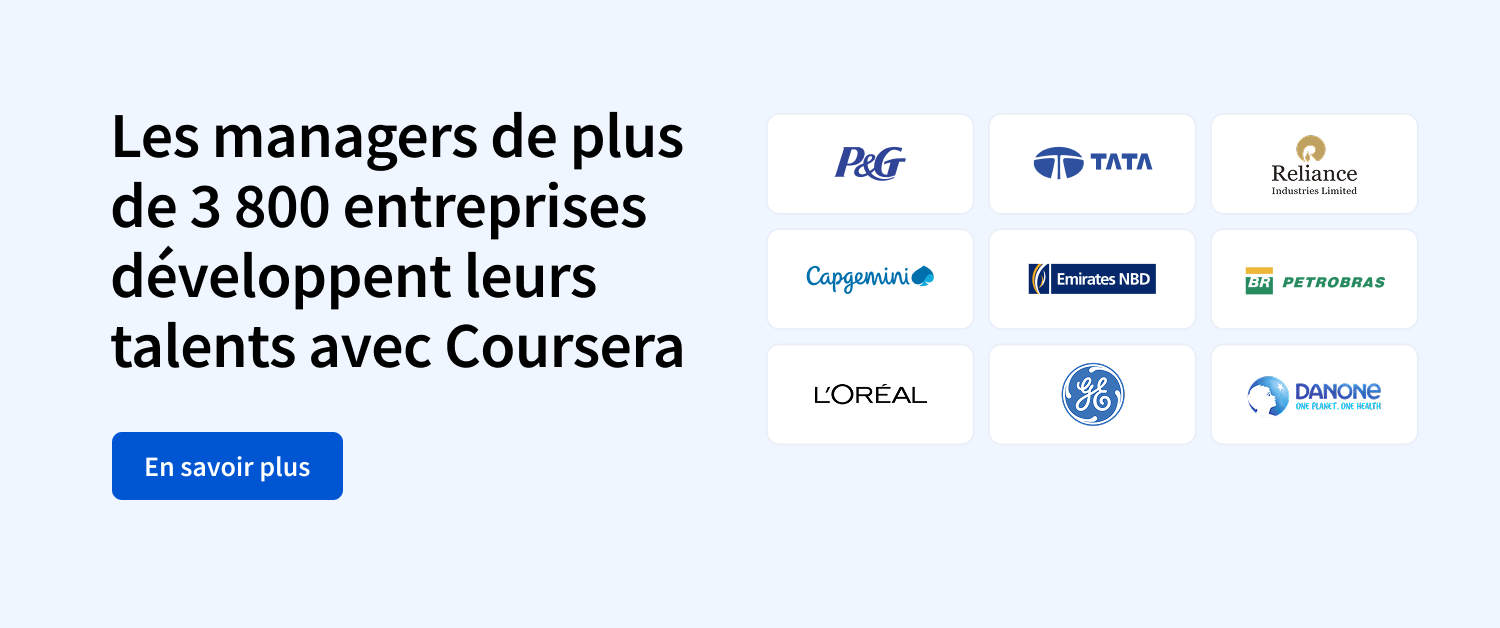 Les managers de plus de 3 800 entreprises développent leurs talents avec Coursera.
