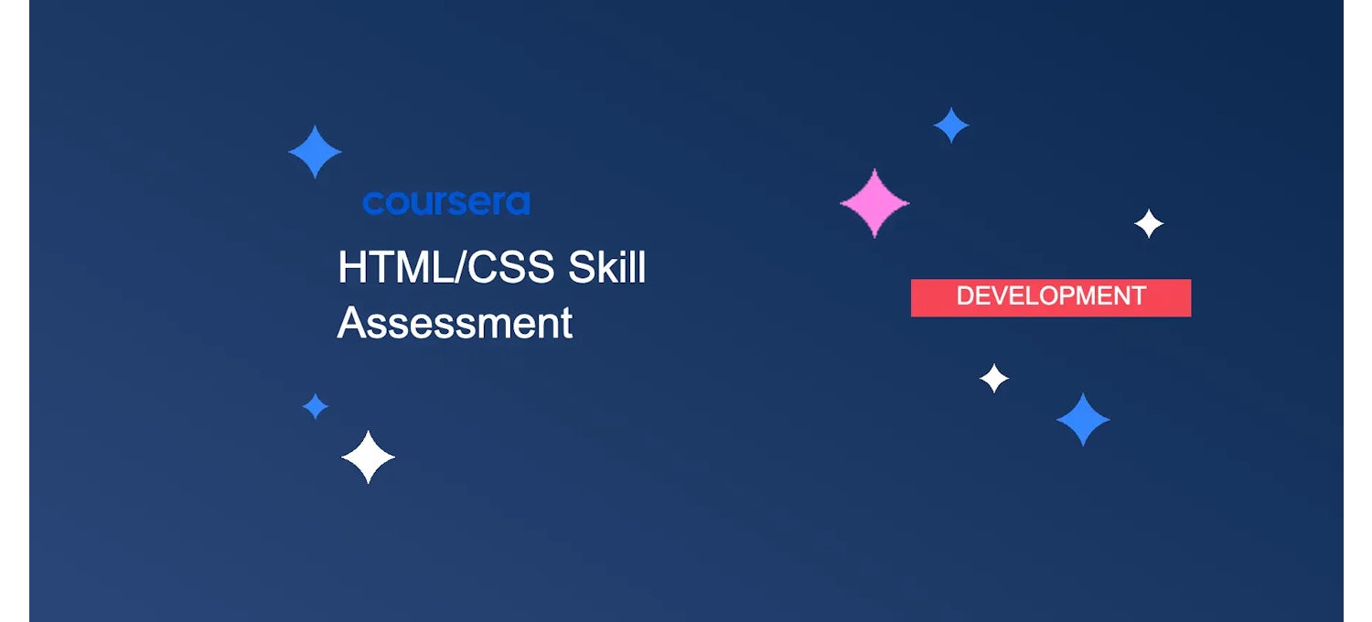 HTML/CSS Skills Test: Evaluate Your Web Design Expertise | Coursera
