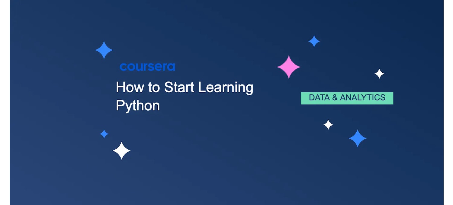 How to Start Learning Python: Custom Course Guide | Coursera | Coursera