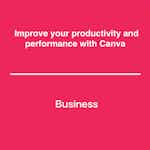 Improve your productivity and performance with Canva by Coursera Project Network