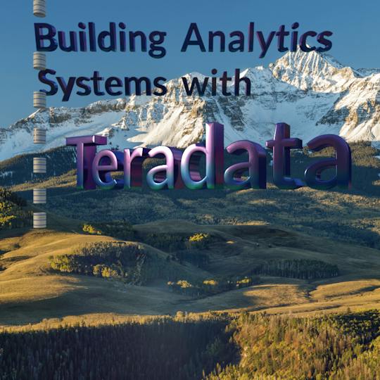 Portada: Teradata: Creación de sistemas analíticos