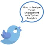 How to Analyze Tweet Engagement with Twitter Analytics by Coursera Project Network