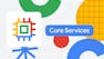 Essential Google Cloud Infrastructure: Core Services