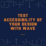 Test Accessibility of Your Design with WAVE by Coursera Project Network