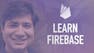 Learn Firebase