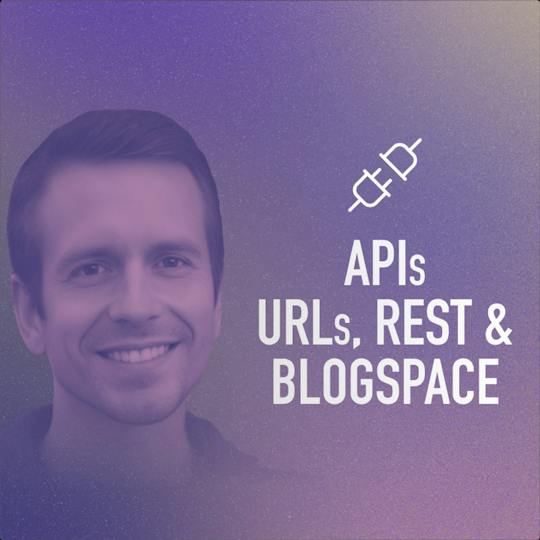 Portada: Conceptos básicos de la API 2: Crear un blog (REST, URL y solicitudes HTTP)